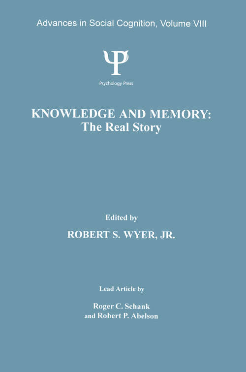 Book cover of Knowledge and Memory: Advances in Social Cognition, Volume VIII (Advances in Social Cognition Series)