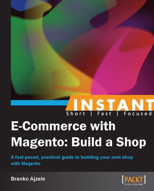 Book cover of Instant E-Commerce with Magento: Build A Shop