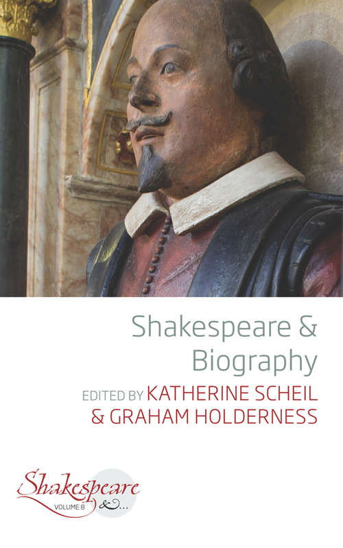 Book cover of Shakespeare and Biography (Shakespeare & #8)