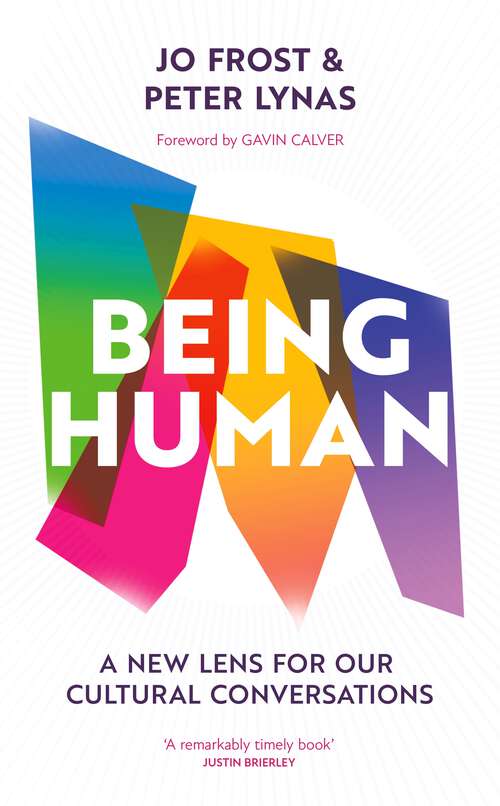 Book cover of Being Human: A new lens for our cultural conversations