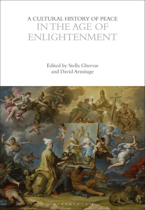 Book cover of A Cultural History of Peace in the Age of Enlightenment (The Cultural Histories Series)