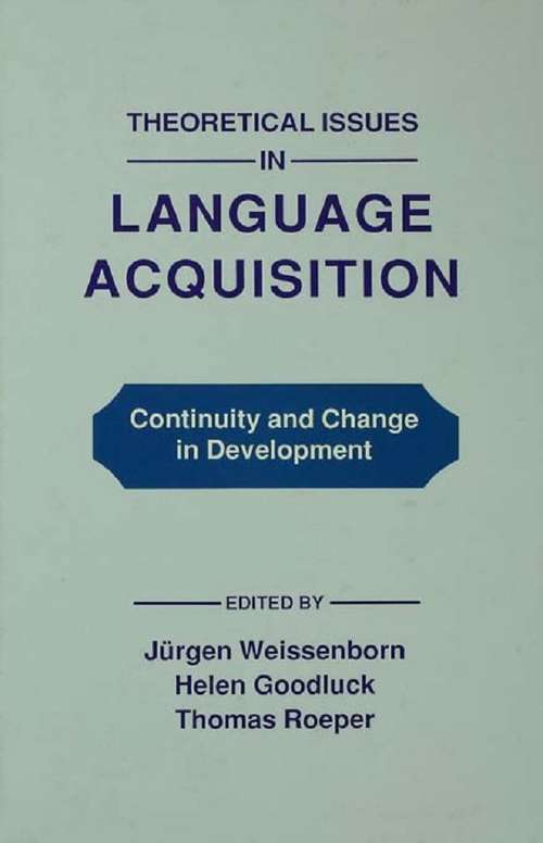 Book cover of Theoretical Issues in Language Acquisition: Continuity and Change in Development