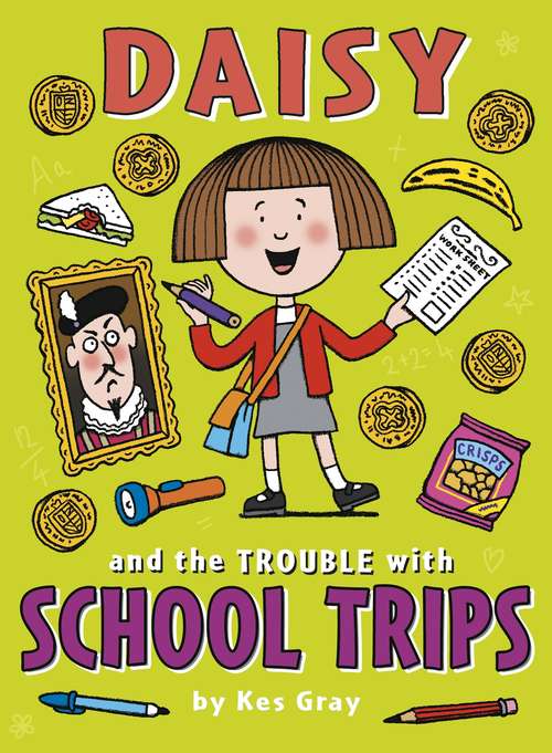 Book cover of Daisy and the Trouble with School Trips (Daisy Fiction)