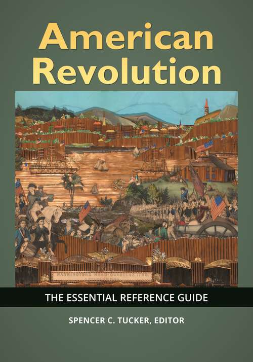 Book cover of American Revolution: The Essential Reference Guide