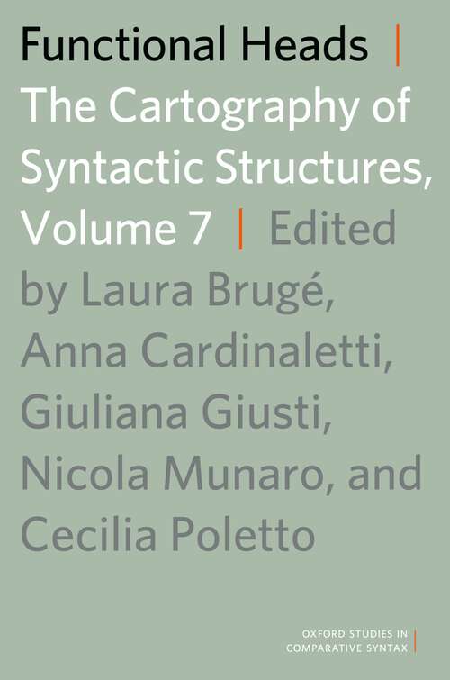 Book cover of Functional Heads, Volume 7: The Cartography of Syntactic Structures (Oxford Studies in Comparative Syntax)