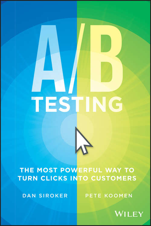 Book cover of A / B Testing: The Most Powerful Way to Turn Clicks Into Customers