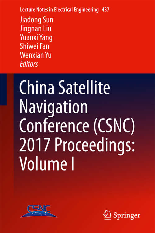 Book cover of China Satellite Navigation Conference (Lecture Notes in Electrical Engineering #437)