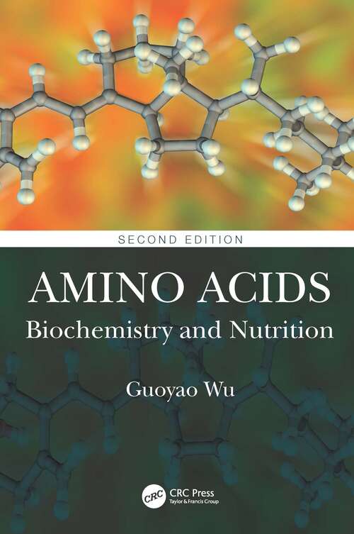 Book cover of Amino Acids: Biochemistry and Nutrition (2)