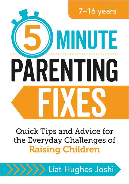 Book cover of 5-Minute Parenting Fixes: Quick Tips and Advice for the Everyday Challenges of Raising Children
