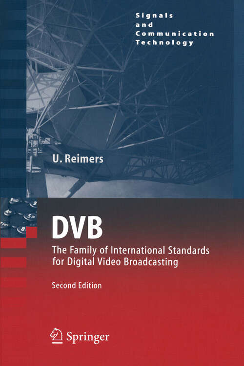 Book cover of DVB: The Family of International Standards for Digital Video Broadcasting (2nd ed. 2004) (Signals and Communication Technology)