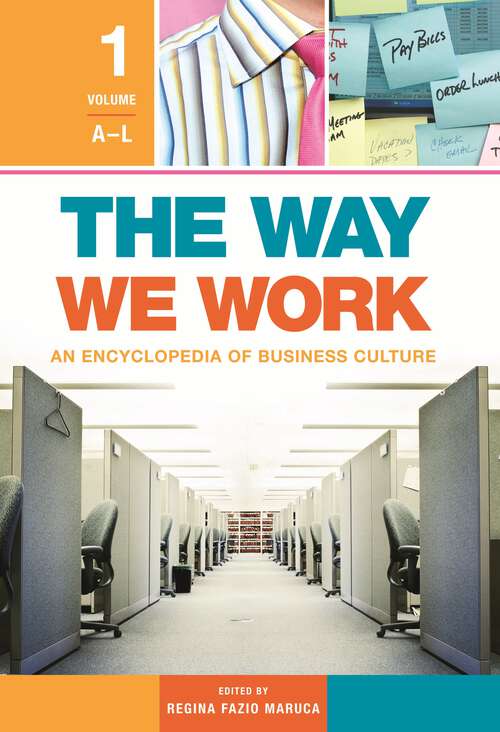 Book cover of The Way We Work [2 volumes]: An Encyclopedia of Business Culture [2 volumes]