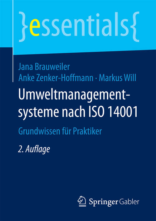 Book cover of Umweltmanagementsysteme nach ISO 14001: Grundwissen für Praktiker (2. Aufl. 2018) (essentials)