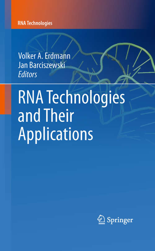 Book cover of RNA Technologies and Their Applications (2010) (RNA Technologies)
