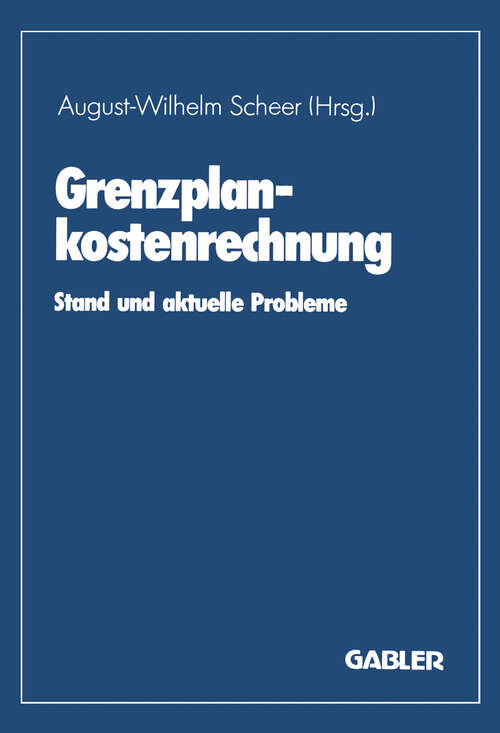 Book cover of Grenzplankostenrechnung: Stand und aktuelle Probleme (1988)