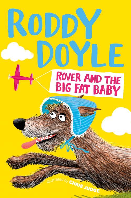 Book cover of Rover and the Big Fat Baby (Rover Adventures Ser. #4)
