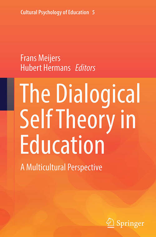 Book cover of The Dialogical Self Theory in Education: A Multicultural Perspective (Cultural Psychology of Education #5)
