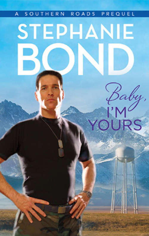 Book cover of Baby, I'm Yours (ePub First edition) (Southern Roads #2)