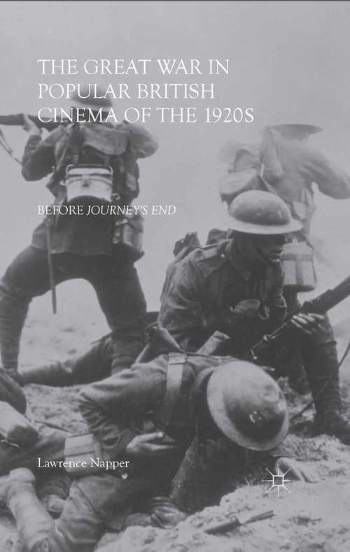 Book cover of The Great War in Popular British Cinema of the 1920s: Before Journey's End (2015)