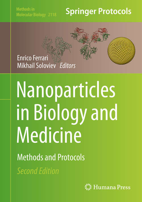 Book cover of Nanoparticles in Biology and Medicine: Methods and Protocols (2nd ed. 2020) (Methods in Molecular Biology #2118)