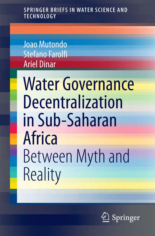 Book cover of Water Governance Decentralization in Sub-Saharan Africa: Between Myth and Reality (1st ed. 2016) (SpringerBriefs in Water Science and Technology)