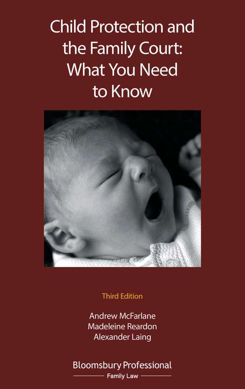 Book cover of Child Protection and the Family Court: What you Need to Know (3) (Bloomsbury Family Law)