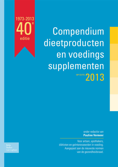 Book cover of Compendium dieetproducten en voedingssupplementen: Overzicht voor artsen apothekers en dietisten (2013)
