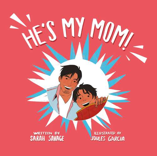 Book cover of He's My Mom!: A Story for Children Who Have a Transgender Parent or Relative