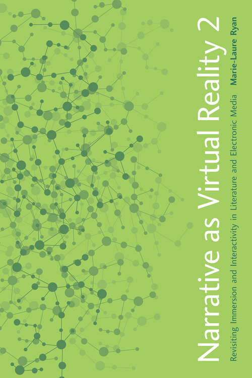 Book cover of Narrative as Virtual Reality 2: Revisiting Immersion and Interactivity in Literature and Electronic Media (Parallax: Re-visions of Culture and Society)