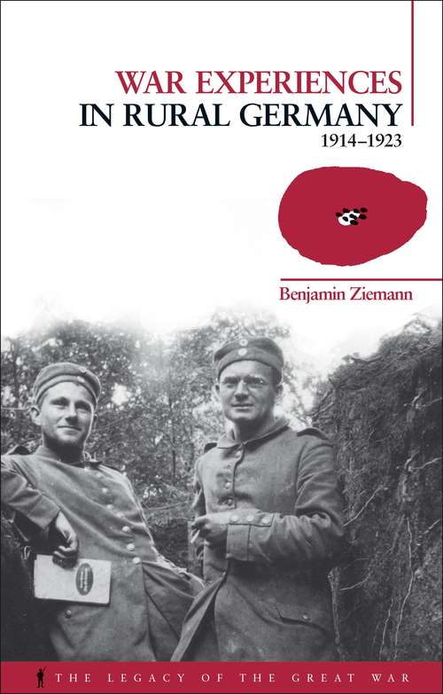 Book cover of War Experiences in Rural Germany: 1914-1923 (The Legacy of the Great War)