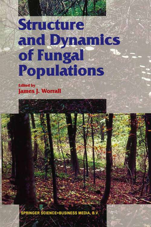 Book cover of Structure and Dynamics of Fungal Populations (1999) (Population and Community Biology Series #25)
