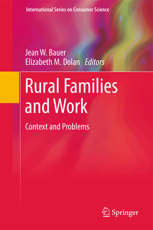 Book cover of Rural Families and Work: Context and Problems (2012) (International Series on Consumer Science)