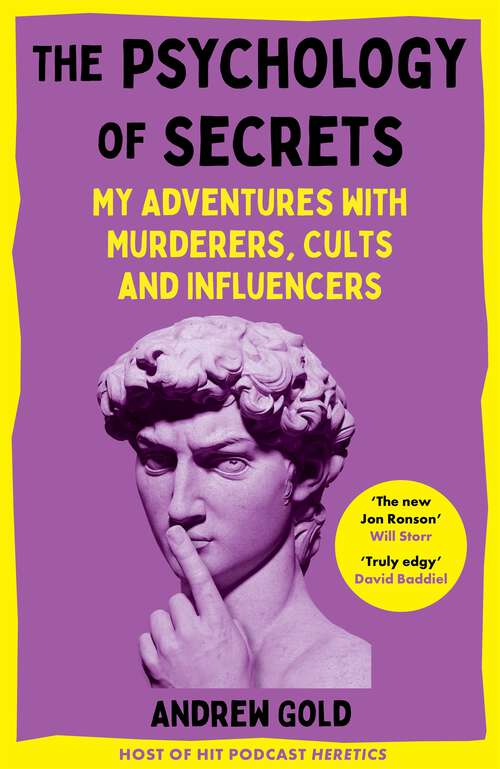 Book cover of The Psychology of Secrets: My Adventures with Murderers, Cults and Influencers