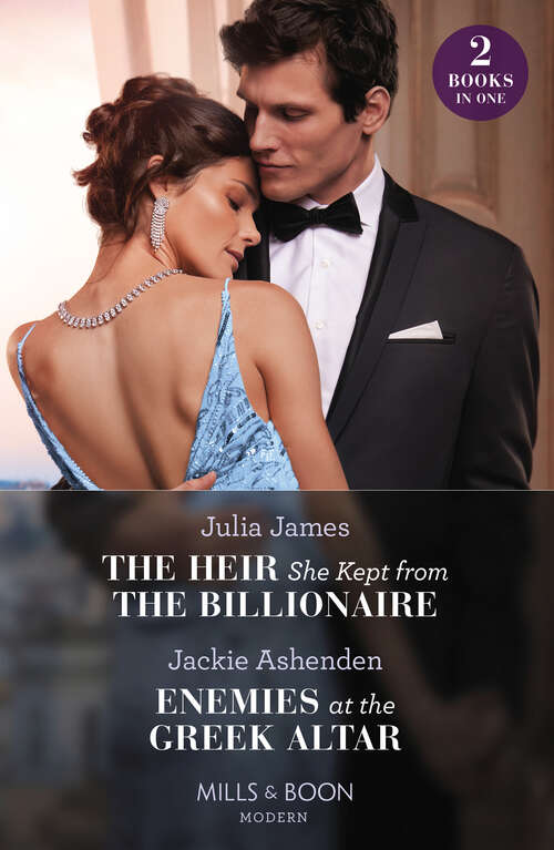 Book cover of The Heir She Kept From The Billionaire / Enemies At The Greek Altar: The Heir She Kept From The Billionaire / Enemies At The Greek Altar (the Teras Wedding Challenge) (ePub edition)