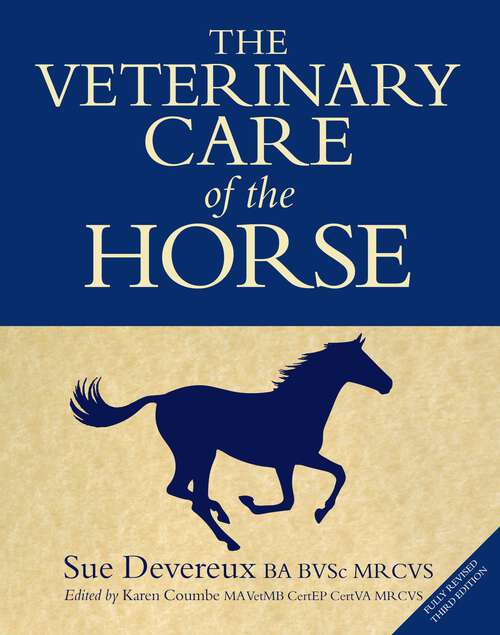 Book cover of The Veterinary Care of the Horse: 3rd Edition