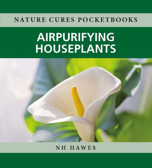 Book cover of Air-purifying Houseplants (Nature Cures Pocketbooks #2)