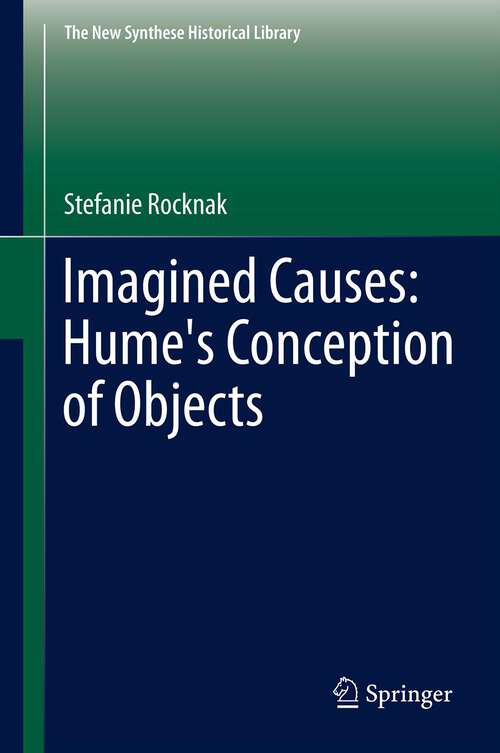 Book cover of Imagined Causes: Hume's Conception of Objects (2012) (The New Synthese Historical Library #71)