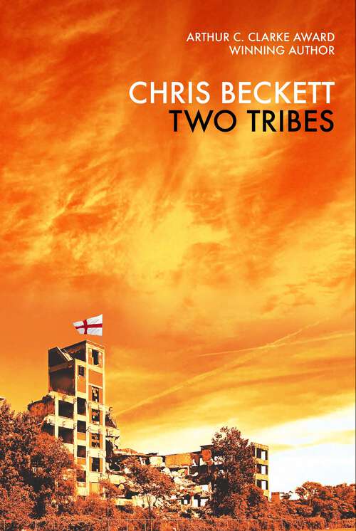 Book cover of Two Tribes: From the Arthur C. Clarke winner and bestselling author of the Eden Trilogy (Main)