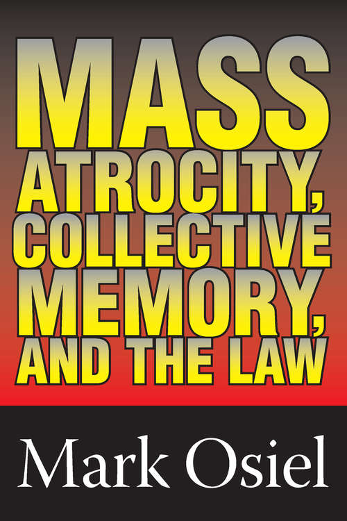 Book cover of Mass Atrocity, Collective Memory, and the Law