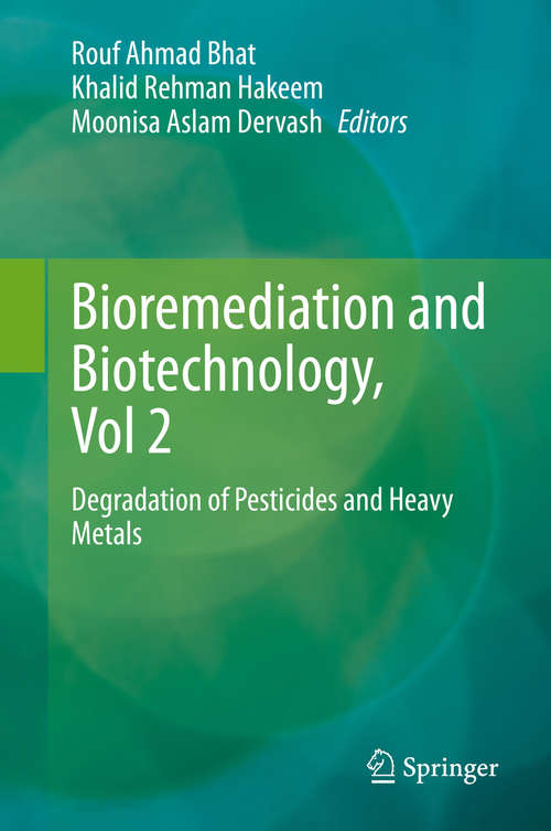 Book cover of Bioremediation and Biotechnology, Vol 2: Degradation of Pesticides and Heavy Metals (1st ed. 2020)