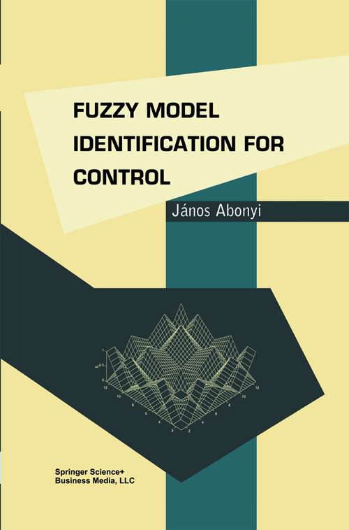 Book cover of Fuzzy Model Identification for Control (2003)
