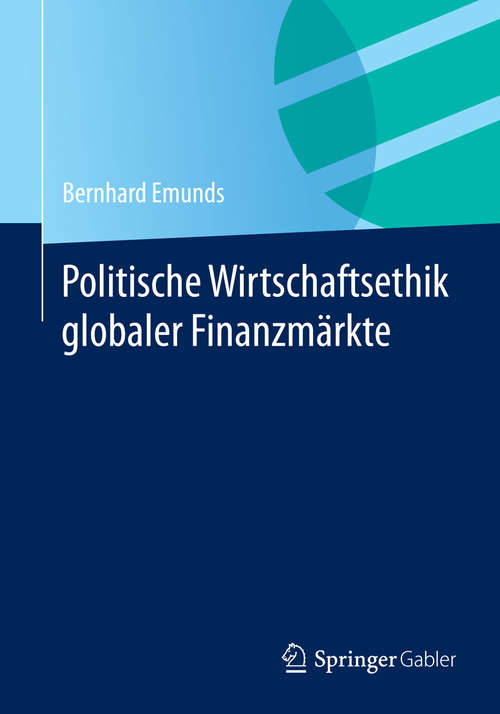 Book cover of Politische Wirtschaftsethik globaler Finanzmärkte (2014)