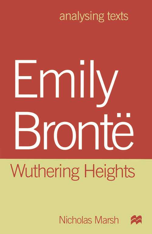 Book cover of Emily Bronte: Wuthering Heights (Analysing Texts)
