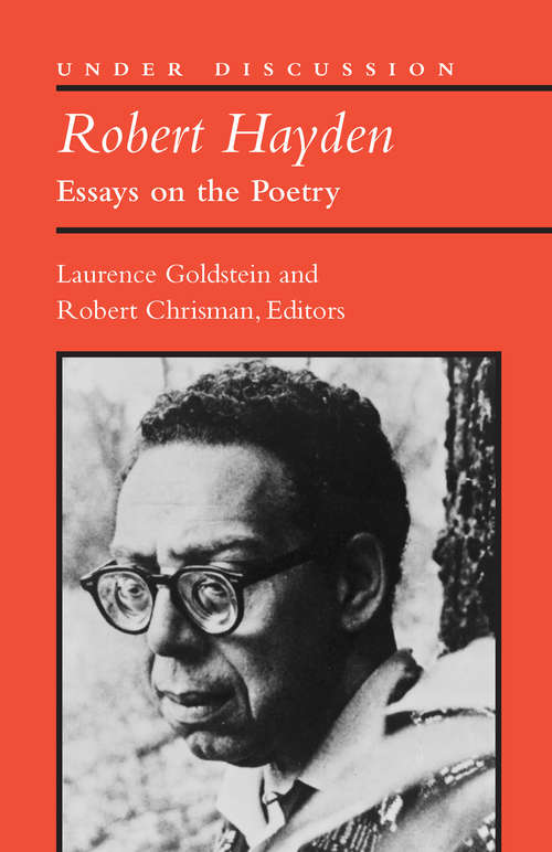 Book cover of Robert Hayden: Essays on the Poetry (Under Discussion)