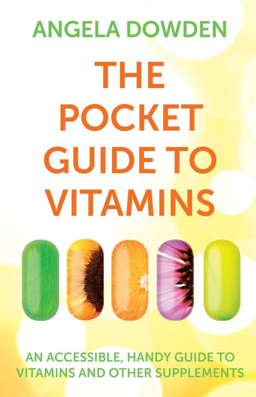 Book cover of The Pocket Guide to Vitamins: An accessible, handy guide to vitamins and other supplements