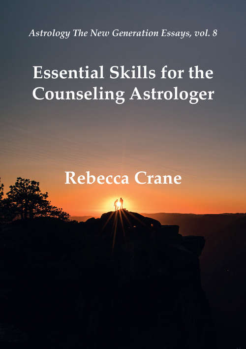 Book cover of Essential Skills for the Counseling Astrologer (Astrology the New Generation)