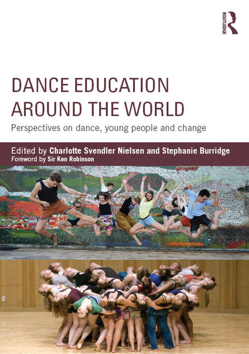 Book cover of Dance Education around the World: Perspectives on dance, young people and change