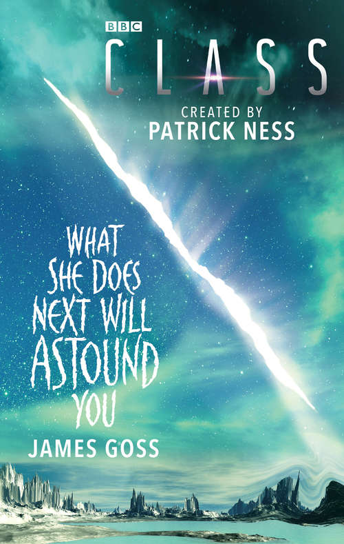 Book cover of Class: What She Does Next Will Astound You (Class Ser. #3)