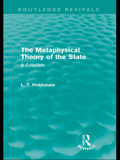 Book cover of The Metaphysical Theory of the State (Routledge Revivals)