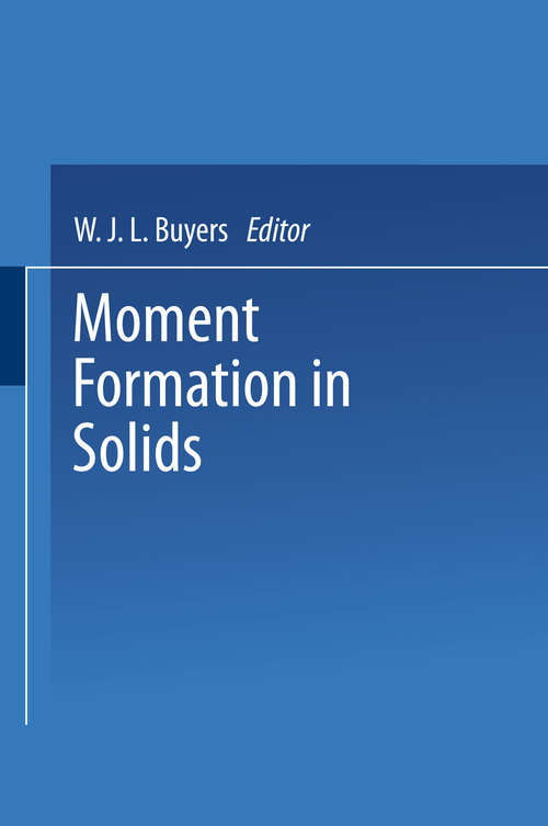 Book cover of Moment Formation In Solids (1984) (Nato Science Series B: #117)