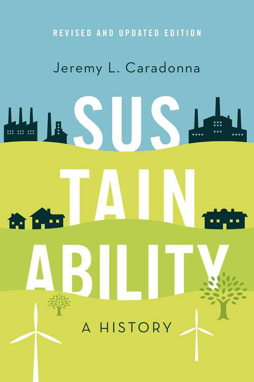 Book cover of Sustainability: A History, Revised and Updated Edition (Routledge International Handbooks Ser.)